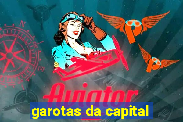 garotas da capital